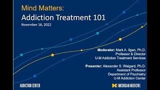 Mind Matters - Addiction Treatment 101