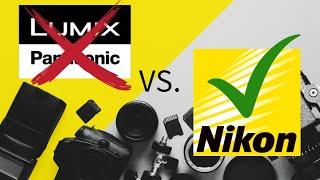 I Dumped Lumix for Nikon.....Why?