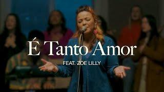 É Tanto Amor (Ao Vivo) - Altomonte, Zoe Lilly