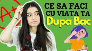 Ce Sa Faci cu Viata Ta Dupa Bac - Bacalaureat 2022!