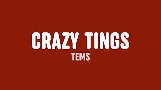 Tems - Crazy Tings (Lyrics)