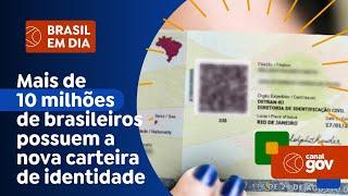 Mais de 10 milhões de brasileiros possuem a nova carteira de identidade