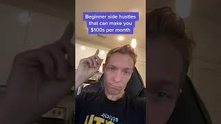 Beginner Side Hustles to Make HUNDREDS