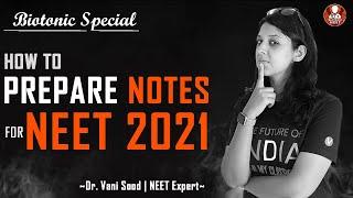 How To Prepare Notes for NEET 2021 | Biotonic Special | NEET Preparation Strategy | Vedantu Biotonic