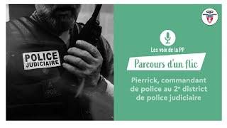 PODCAST | ️ Pierrick, commandant de police au 2e district de police judiciaire.