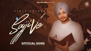 Sajji Ve (Official Song) : Param Dhammu | Jashan Inder | New Punjabi Song | 5911 Records