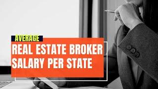 Average Real Estate Broker Salary |  salary of real estate agent #ai #us #california #people