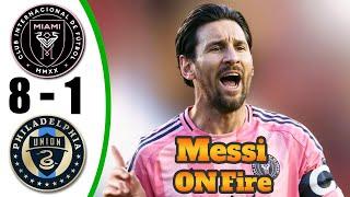 Messi Back Crazy Super Hat-Trick  Inter Miami vs Philadelphia 8-1 - All Goals & Highlights - 2025
