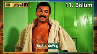 Güzel Köylü 11. Bölüm (4K Ultra HD)