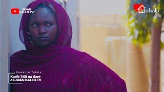 MUHALLI EPISODE 9 | Kadan Daga ciki | Every Tuesday 7:00 pm | Gidan Kallo TV