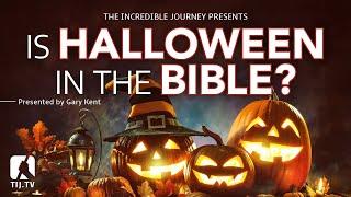 Is Halloween in the Bible?