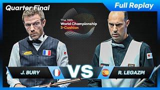 Quarter Final - Jeremy BURY vs Ruben LEGAZPI (74th World Championship 3-Cushion)