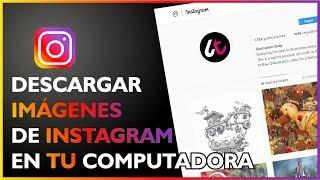 Como DESCARGAR FOTOS de INSTAGRAM SIN PROGRAMAS desde el PC 2023