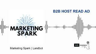 Landbot Podcast Host Read Ad | B2B PodPros