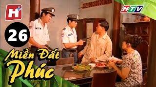 Miền Đất Phúc - Tập 26 | HTV Phim Tình Cảm Việt Nam