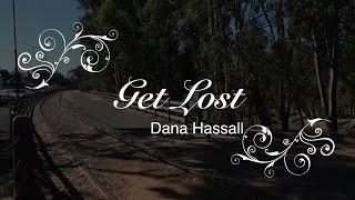 Dana Hassall - Get Lost | Official Lyric Video