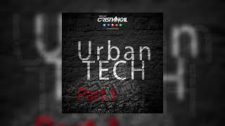 URBAN TECH Part.1 | Mix Sesion by Cristian Gil