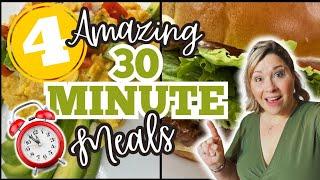 4 UNBELIEVABLE 30 MINUTES or LESS MEALS!  QUICK & EASY Dinner Recipes for BUSY WEEKNIGHTS!