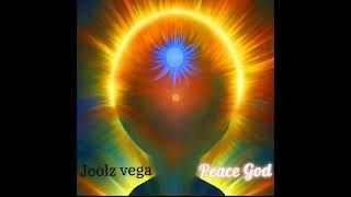 Joolz Vega - Peace God (Prod. Escot!)