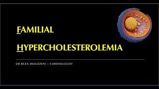 Familial Hypercholesterolemia (FH): Diagnosis, physical signs and genetic testing