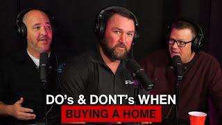 Do's & Dont's When Buying a Home? - The Real Estate 401k Show Ep. 152