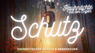 Schutz & Abgrenzung  Maha Cohan & Ranuar  Lichtcodes des Schutzes  29.12. 21h | 6. Rauhnacht