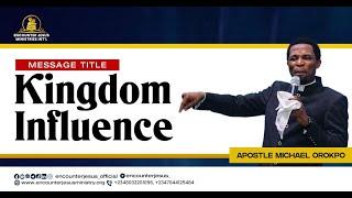 RE-LIVE BROADCAST - KINGDOM INFLUENCE || APOSTLE MICHAEL OROKPO