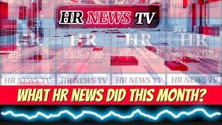 What HR NEWS did this month?