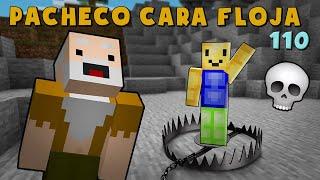 Pacheco Cara Floja 110 | COMO SER UN MAL AMIGO en Minecraft