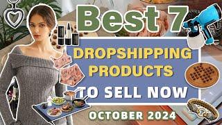 Best 7 Dropshipping Products to Sell Now | October 2024