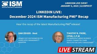 December 2024 ISM Manufacturing PMI Recap (LinkedIn Live)