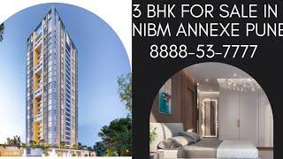 3 BHK for Sale in NIBM Annexe Pune 1200+ Sqft Carpet || Call 8888-53-7777