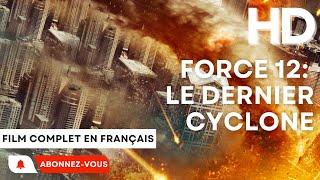 Force 12: Le dernier cyclone | HD | Nanar | Film complet en français