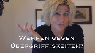 Gegen übergriffiges Verhalten wehren