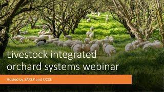 Part 1: Integration of livestock in orchard systems.