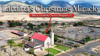 LAHAINA'S Miracle Church - Maria Lanakila Church Reopens after the FIRE !!!