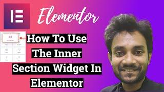 How to use the Inner Section Widget in Elementor