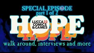 LUCCA COMICS & GAMES 2022 with the MDM (part 1 of 2)