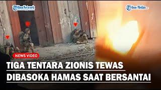 TAK SADAR DIINTAI, Tiga Tentara Zionis Tewas Dibasoka Hamas Saat Asik Bersantai