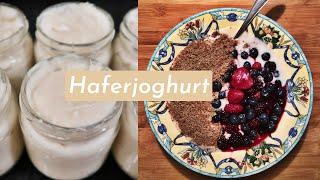 CREMIGEN HAFERJOGHURT selber machen | einfaches, veganes REZEPT (mit und ohne Maschine)