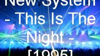 New System - This Is The Night