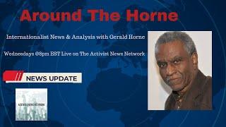 Gerald Horne Around The Horne: Israel v. Iran; US Election; Bonaire & Barbuda; Rise of Gold; TD Bank