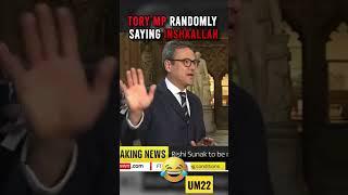 Tory MP randomly says “InshaAllah”/ UM22 #shorts