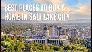 Best Places to Buy a Home in Salt Lake City