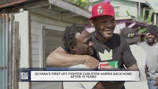 GUYANA’S FIRST UFC FIGHTER CARLSTON HARRIS BACK HOME AFTER 15 YEARS