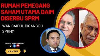 [[LIVE]] 14.3.24 Wan saiful dakwa diganggu SPRM? Kediaman Kroni daim diserbu?