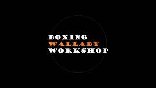 Boxing Wallaby Workshop (intro)