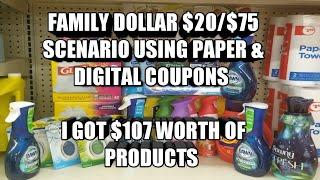 FAMILY DOLLAR $20/$75 SCENARIO USING PAPER & DIGITAL COUPONS