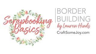 Scrapbooking Basics Tutorial: Border Building Sketch #1