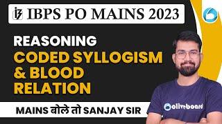 IBPS PO Mains 2023 | Reasoning | Coded Syllogism And Blood Relation For IBPS PO Mains 2023